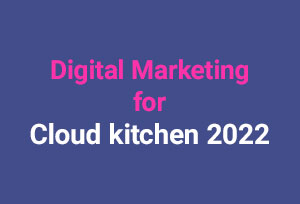 Read more about the article Increase Profit of Cloud Kitchen Business With Digital Marketing