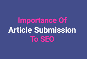 Read more about the article Article Submission In SEO | Is It Is Still Important in 2022?