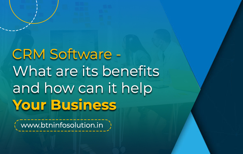 Read more about the article CRM Software: What Are Its Benefits and How Can It Help Your Business?