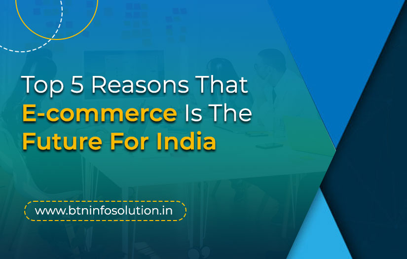 You are currently viewing Growth Of E-commerce In India | Top 5 Reasons Why Ecommerce Is The Future In India In 2022 And Beyond